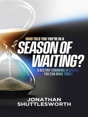 cover image of Who Told You You're in a Season of Waiting?